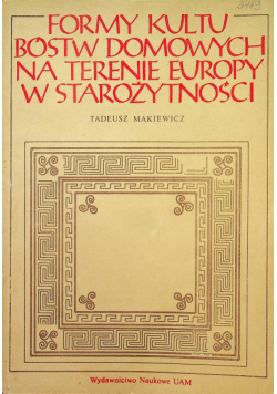 Formy kultu bóstw domowych na terenie Europy w starożytności