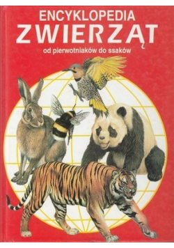 Encyklopedia zwierząt od pierwotniaków do ssaków