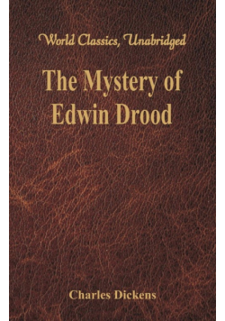 The Mystery of Edwin Drood (World Classics, Unabridged)