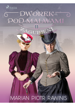Dworek pod Malwami 11 - Zagubieni