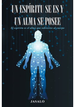 Un Espíritu Se es y un Alma se Posee