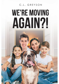 We're Moving Again?!