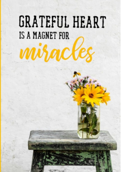 Grateful heart is a magnet for miracles