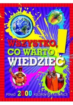 Wszystko co warto wiedzieć Encyklopedia dla dociekliwych