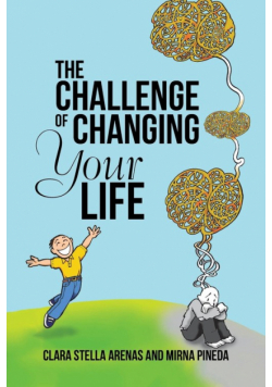 The Challenge of Changing Your Life