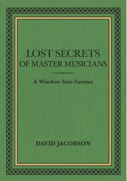 Lost Secrets of Master Musicians