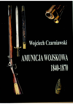 Amunicja wojskowa 1840 1870