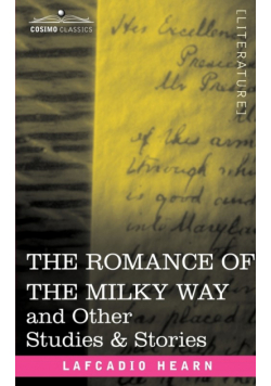 The Romance of the Milky Way and Other Studies & Stories