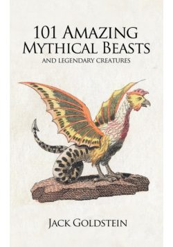 101 Amazing Mythical Beasts