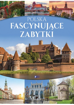 Polska Fascynujące zabytki