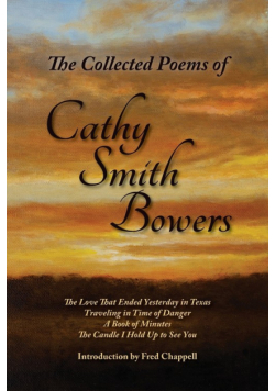 The Collected Poems of Cathy Smith Bowers