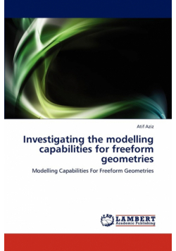 Investigating the Modelling Capabilities for Freeform Geometries