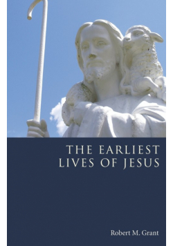 The Earliest Lives of Jesus