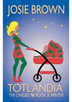 Totlandia - Book 2 (The Onesies, Winter)