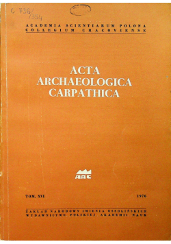 Acta archaeologica carpathica Tom XVI