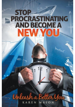 Stop Procrastinating and Become a New You
