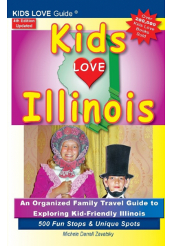 KIDS LOVE ILLINOIS, 4th Edition