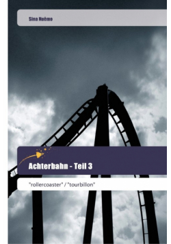 Achterbahn - Teil 3