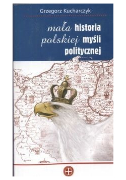Mała historia polskiej myśli politycznej