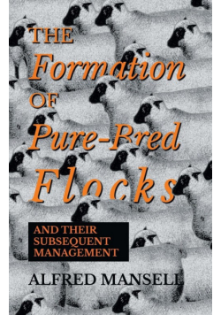 The Formation of Pure-Bred Flocks and Their Subsequent Management