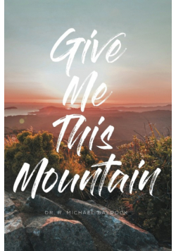 Give Me This Mountain