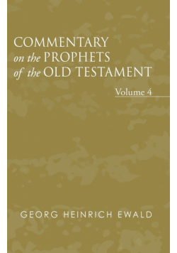 Commentary on the Prophets of the Old Testament, Volume 4