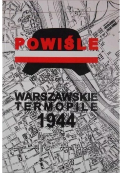 Powiśle Warszawskie Termopile 1944