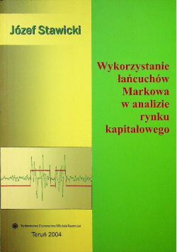 Wykorzystanie łańcuchów Markowa w analizie rynku kapitałowego