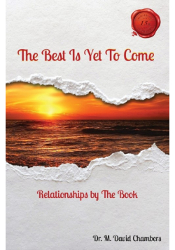 The Best Is Yet To Come