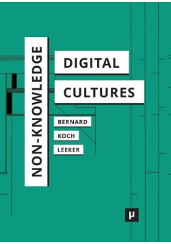 Non-Knowledge and Digital Cultures
