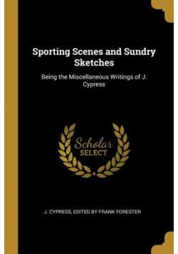 Sporting Scenes and Sundry Sketches