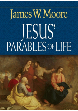 Jesus' Parables of Life
