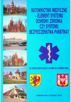 Ratownictwo medyczne- element systemu ochrony zdrowia czy systemu bezpieczeństwa państwa
