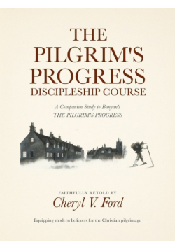 The Pilgrim's Progress Discipleship Course