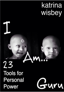 I am Guru 23 Tools for Personal Power