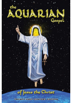The Aquarian Gospel of Jesus the Christ