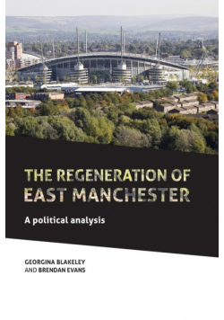 The regeneration of east Manchester