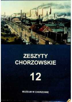Zeszyty chorzowskie tom 12