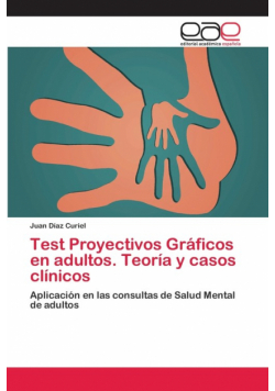 Test Proyectivos Gráficos en adultos. Teoría y casos clínicos