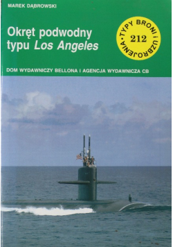 Typy broni i uzbrojenia tom 212 Okręt podwodny typu Los Angeles