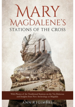 Mary Magdalene's Stations of the Cross