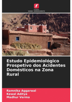 Estudo Epidemiológico Prospetivo dos Acidentes Domésticos na Zona Rural