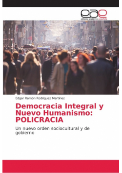 Democracia Integral y Nuevo Humanismo