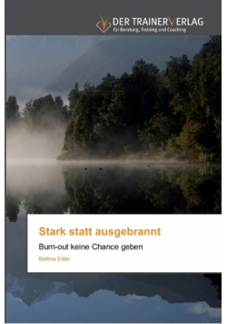 Stark statt ausgebrannt