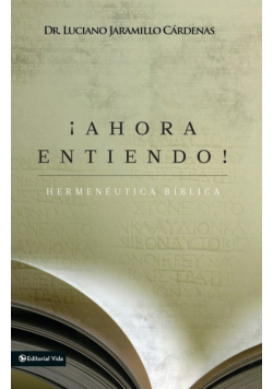 Ahora Entiendo! Hermeneutica Biblica