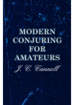 Modern Conjuring for Amateurs