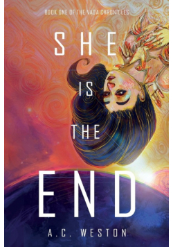 She Is the End