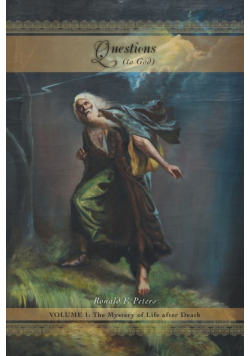 Questions to God Volume 1
