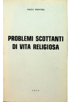 Problemi scottanti di vita religiosa