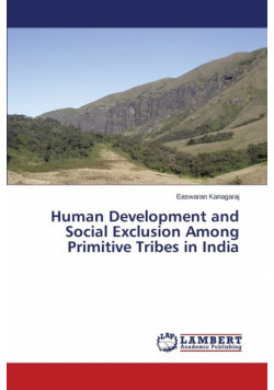 Human Development and Social Exclusion Among Primitive Tribes in India